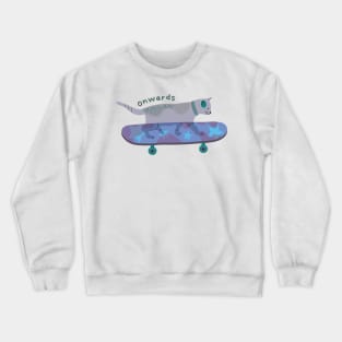 Onwards - Cat on a Skateboard - Quotes Crewneck Sweatshirt